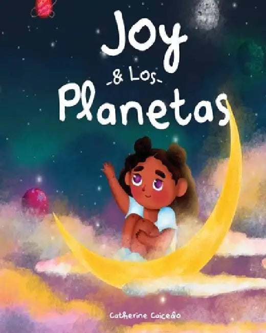 Joy y los planetas by Jules Hermida, Catherine Caicedo Serrano