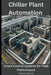 Chiller Plant Automation: Smart Control Systems for Peak Performance by Charles Nehme