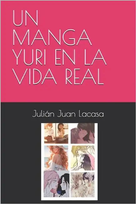 Un Manga Yuri En La Vida Real by Juan Lacasa, Julián