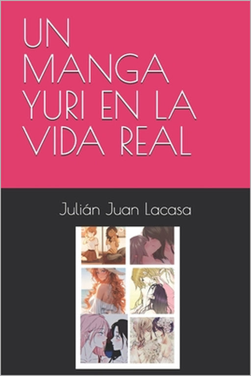 Un Manga Yuri En La Vida Real by Julián Juan Lacasa