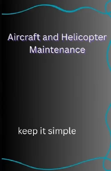 Aircraft and Helicopter Maintenance by P. 24
