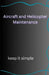 Aircraft and Helicopter Maintenance by P. 24