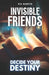 Decide Your Destiny Invisible Friends: A Thrilling Journey Where Every Choice Shapes Your Destiny by Mia Harper
