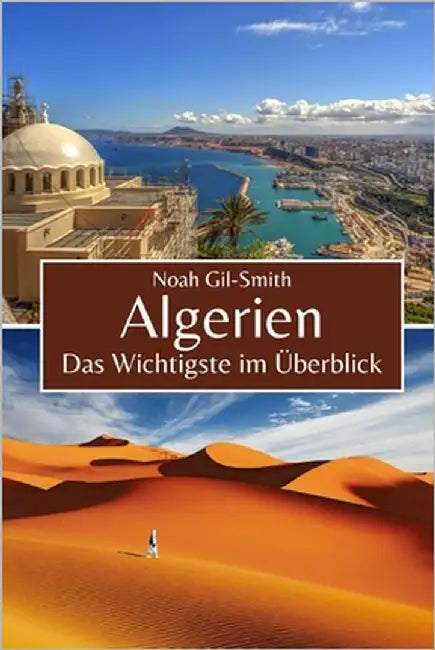 Algerien: Das Wichtigste im Überblick by Müller, Kai Simon