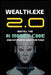 Wealth.exe 2.0: Install the AI Money Code and Automate Your Fortune: A Complete Expert Blueprint to Building Automated Wealth with AI by Michael Fink