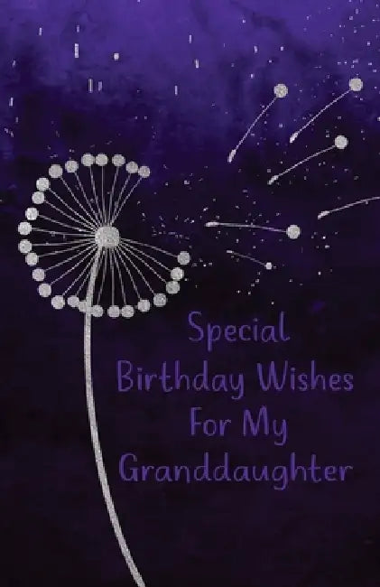 Special Birthday Wishes For My Granddaughter by Glitchy Muse Media