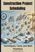 Construction Project Scheduling: Techniques, Tools, and Best Practices by Charles Nehme