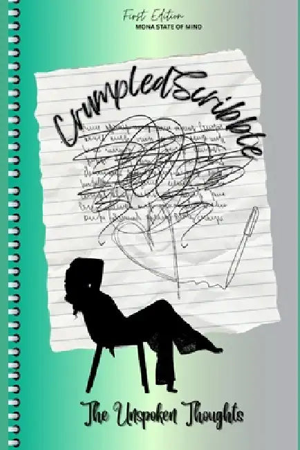 Crumpled Scribble: The Unspoken Thoughts by Mona Tong