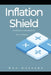 Inflation Shield: 20 Alternative Investments for Savvy Investors by Ron Antosko