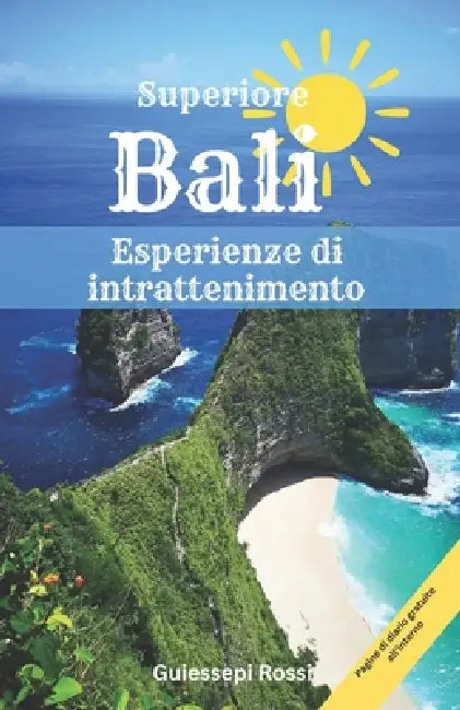 Superiore Bali Esperienze di intrattenimento: Una guida breve, emozionante ed efficace al meglio Luoghi di relax e vita notturna by Guiessepi Rossi