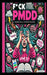 Fck PMDD by Tiana Brooks