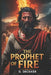 The Prophet of Fire by Dinesh Deckker