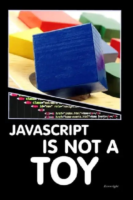 JavaScript is NOT a Toy by Kenwright