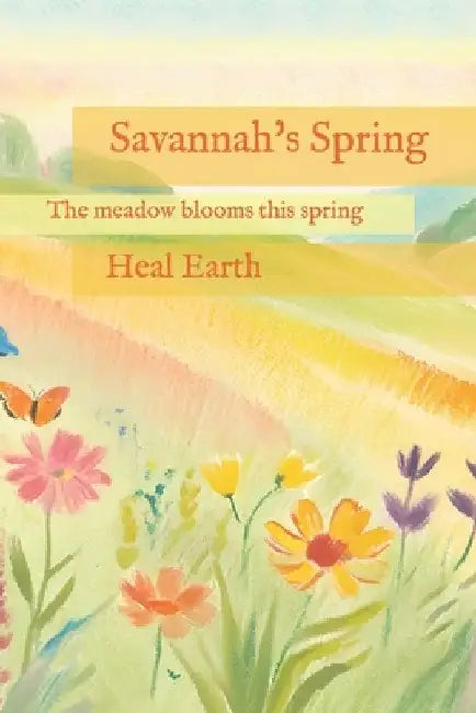 Savannah's Spring by Heal Earth