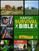 Amish Survival Bible: 2700 Days of Amish Wisdom for Self-Sufficiency, Homesteading, and Off-Grid Living by Dean C. Staton