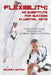 Flexibility: Enhance Performance, Prevent Injuries, and Master The Art Of Flexibility by Stuart Dutton