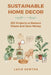 Sustainable Home Decor: DIY Projects to Reduce Waste and Save Money by Lacie Newton