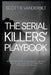 The Serial Killers' Playbook Inside the Minds of Murderers: Tactics, Psychology, and the Crimes That Shocked the World by Scott R. Vanderbilt