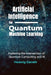 Artificial Intelligence For Quantum Machine Learning: Exploring the Intersection of Quantum Computing and AI by Hedwig Garrett
