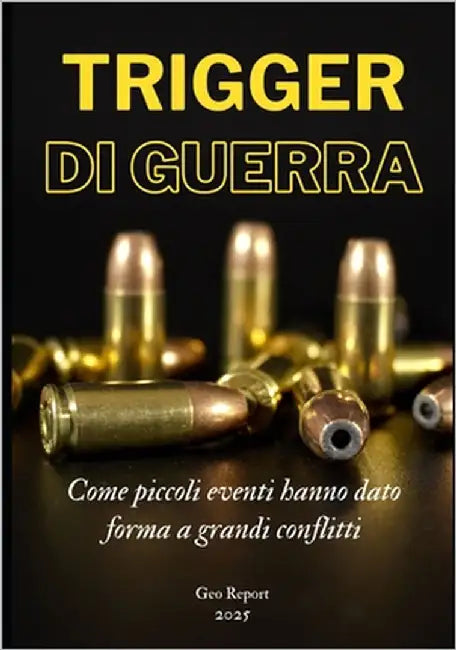 Trigger di guerra: Come piccoli eventi hanno dato forma a grandi conflitti by Report, Geo