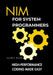 Nim for System Programmers: High-Performance Coding Made Easy by Jayden Reed