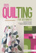 2025 Quilting for Beginners: Master the Basics Explore Techniques, Patterns & Create Beautiful Projects by Joleen B. Bullock