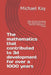 The mathematics that contributed to 3d development for over a 1000 years: 2025 and into the future with advancement in 3d that have changed our world by Michael Kay