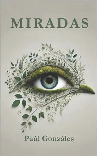 Miradas by Gonzáles, Paúl
