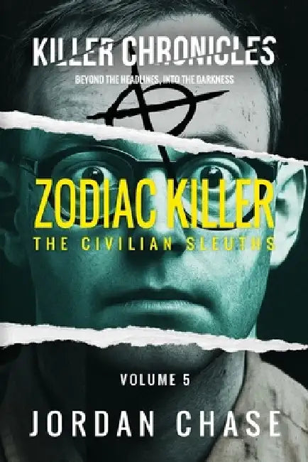 Zodiac Killer: The Civilian Sleuths by Jordan Chase