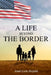 A Life Beyond the Border by José Luis Arzola