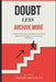Doubt Less, Archive More by Fortune Mathibela