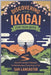 Discovering Your Ikigai for Teen Boys: Using the Japanese Philosophy to Find Meaning at Every Stage of Life by San Lancaster