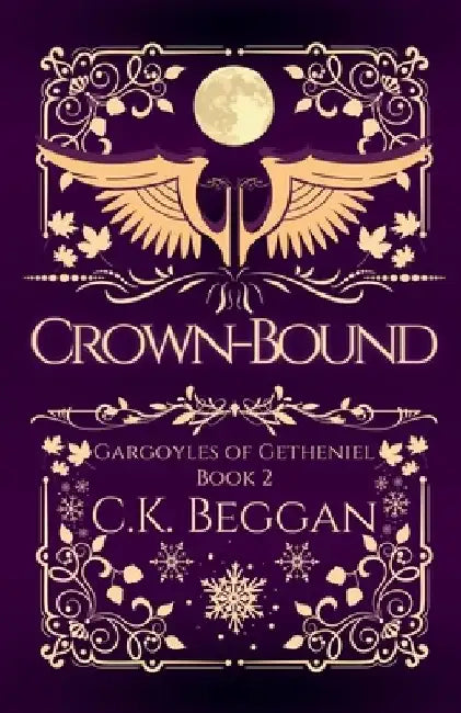 Crown-Bound: A Cozy Gargoyle Fantasy Romance Novel by C. K. Beggan