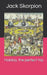 Holiday, the perfect trip by Jack Skorpion