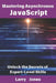 Mastering Asynchronous JavaScript: Unlock the Secrets of Expert-Level Skills by Larry Jones