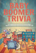 Baby Boomer Trivia: The Flashback Frenzy Quiz Book For Seniors & Adults With Over 900 Multiple-Choice Questions From The 50s to 90s by Jaxon Vintner
