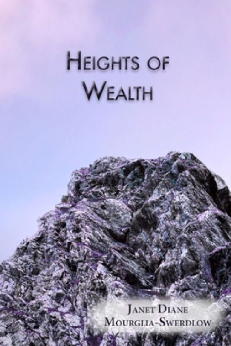 Heights of Wealth by Janet Swerdlow