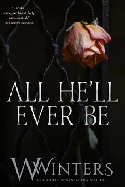 All He'll Ever Be: Charcoal Special Editions by W. Winters
