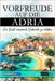 Vorfreude auf die Adria - Die Kunst, maximale Vorfreude zu erleben: Das unverzichtbare Adria Must-have Buch mit wertvollen Tipps für deinen unvergessl by Vorfreude, Maximale