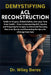 Demystifying ACL Reconstruction: Guide to Surgery, Rehabilitation, and Long-Term Knee Health - From Understanding ACL Injuries and Preparing for Surge by Wiley Beres