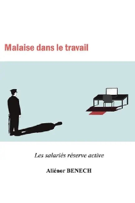 Malaise dans le travail by Aliénor Bénech