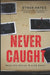 Never Caught: Unsolved Serial Killer Cases by Ethan Hayes