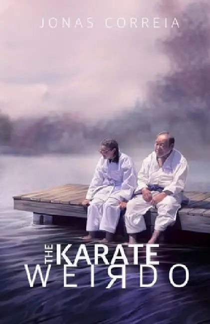 The Karate Weirdo by Jonas Correia