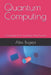 Quantum Computing: Computing And Humanity's Next Frontier by Alex Bugeja
