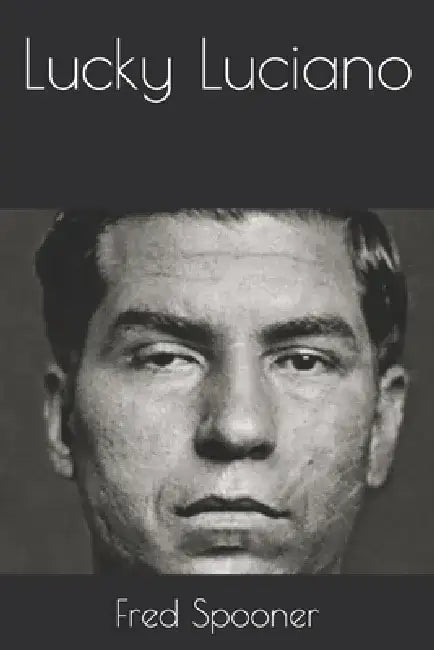 Lucky Luciano by Fred Spooner