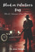 Blood on Valentine's Day: The St. Valentine's Day Massacre by James Pennington