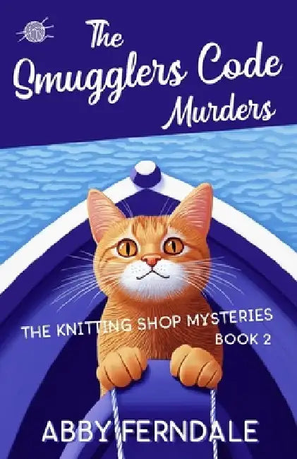 The Smugglers Code Murders: A Knitting Shop Cozy Mystery by Abby Ferndale