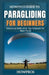 HowPros Guide to Paragliding for Beginners: Essential Skills And Techniques for New Pilots by How Pros