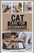 PetsPros Guide to Cat Care for Beginners: Essential Knowledge for First-Time Feline Enthusiasts by Floyd Camacho