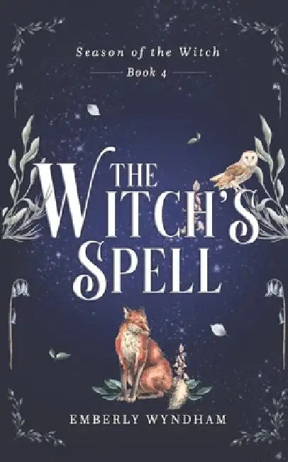 The Witch's Spell: A Cozy Witch Romance by Emberly Wyndham